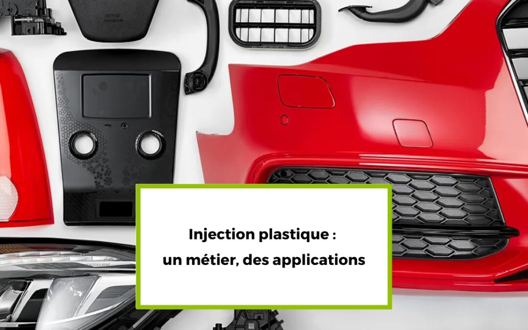 Injection plastique : un métier, des applications